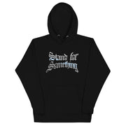 Stand For Something Hoodie
