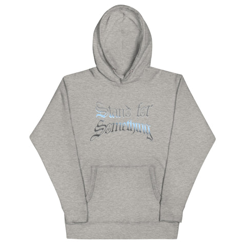 Stand For Something Hoodie